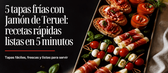 5 Tapas fredde con prosciutto Teruel DOP